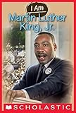 Martin Luther King, Jr. (I Am Book 4)