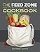 The Feed Zone Cookbook: Fast and Flavorful Food for Athletes (The Feed Zone Series)
