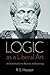 Logic as a Liberal Art: An Introduction to Rhetoric and Reasoning