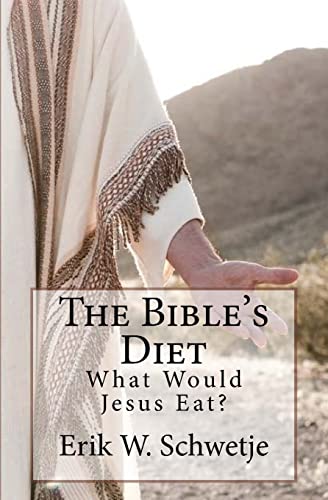 The Bibles Diet: What Would Jesus Eat?