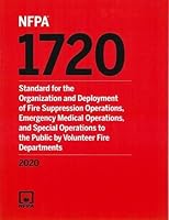 NFPA 1720, Standard for the Organization and Deployment of Fire Suppression Operations, Emergency Medical Operations and Special Operations to the Public by Volunteer Fire Departments, 2020 edition 1455923265 Book Cover