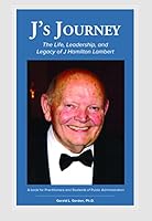 J's Journey: The Life, Leadership, and Legacy of J Hamilton Lambert 0578345986 Book Cover
