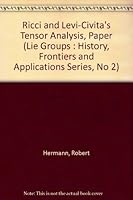 Ricci and Levi-Civita's Tensor Analysis, Paper (Lie Groups : History, Frontiers and Applications Series, No 2) 0915692112 Book Cover