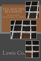 Tea and Tea Blending 147752617X Book Cover