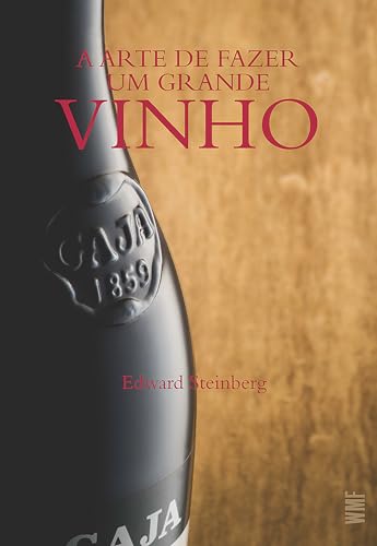A arte de fazer um grande vinho