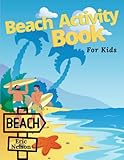  Beach Activity Book for Kids Ages 4-8  Coloring Pages of Beach, Surf and More, and Handwriting Workbook for Kids