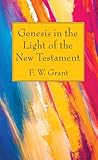  Genesis in the Light of the New Testament