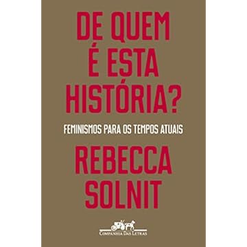 Capa do livro De quem é esta história?: Feminismos para os tempos atuais
