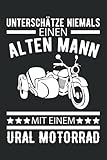  Unterschätze niemals einen alten Mann...: Ural Beiwagen Motorradgespann Motorrad Notizbuch  Geschenkidee als Planer Tagebuch Organizer  6x9 Zoll ... 120 punktraster Seiten, Softcover mit Matt.