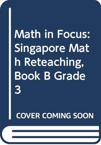 Math in Focus: Singapore Math Reteaching, Book B Grade 3 : Great Source ...