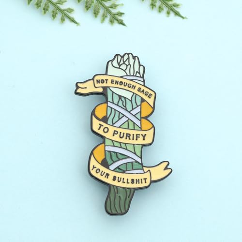 Hot Enough Sage To Purify Your Bullshit Enamel Pin Hat Coat Bag Decoration Delicate Cartoon Badge Jewelry Gift for Girls Women3