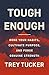 Tough Enough: Hone Your Habits, Cultivate Purpose, and Forge Genuine Strength