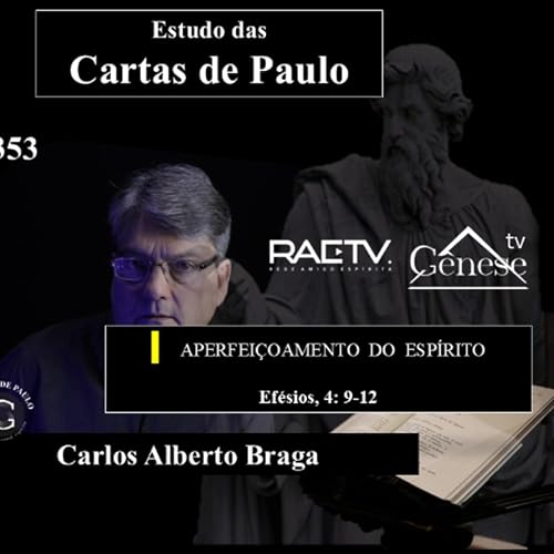 Estudo (353) Cartas de Paulo - Aperfeiçoamento do Espírito
