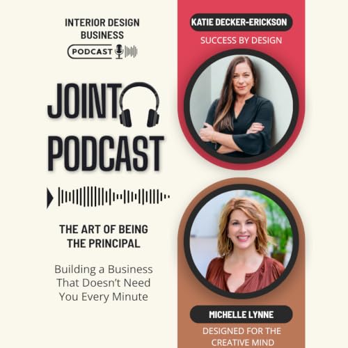 Ep 243: The Art of Being Principal: Building a Business That Doesn't Need You Every Minute with Katie Decker-Erickson
