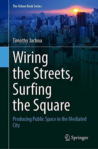 Buy Wiring the Streets, Surfing the Square — BookShops.in