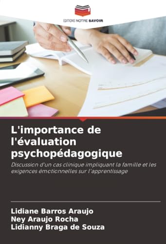 livre L'importance de l'évaluation psychopédagogique: Discussion d'un cas clinique impliquant la famille et les exigences émotionnelles sur l'apprentissage