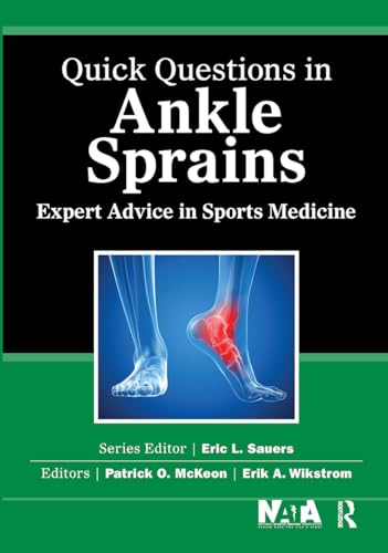 Quick Questions in Ankle Sprains: Expert Advice in Sports Medicine (Quick Questions in Sports Medicine)