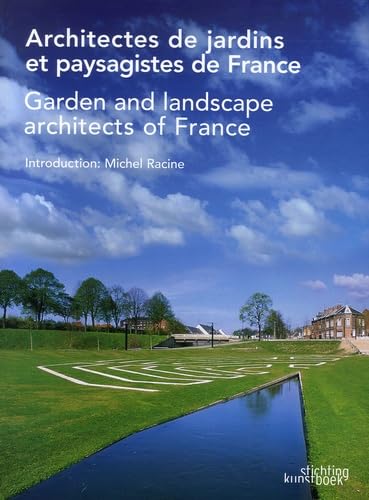 Architectes de jardins et paysagistes de France: Edition bilingue français-anglais