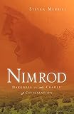 Nimrod: Darkness In The Cradle Of Civilization
