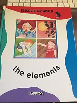 Hardcover The Elements (Discover My World) Book