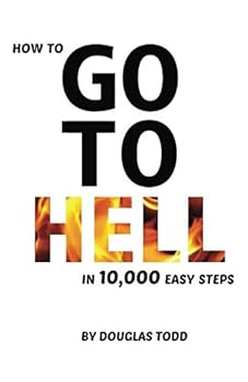 Paperback How To Go To Hell in 10,000 Easy Steps Book