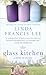 The Glass Kitchen: A Novel of Sisters