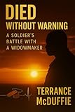 DIED WITHOUT WARNING: A Soldier’s Battle With a Widowmaker