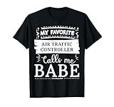 Photo Gallery il mio preferito air traffic controller mi chiama babe maglietta Photo Gallery il mio preferito air traffic controller mi chiama babe maglietta