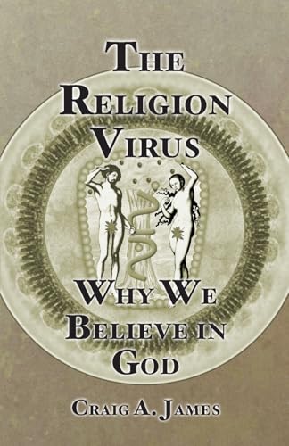 The Religion Virus: Why We Believe in God
