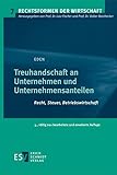 Treuhandschaft an Unternehmen und Unternehmensanteilen: Recht, Steuer, Betriebswirtschaft (Rechtsformen der Wirtschaft)