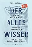 wikipedia buchenwald  Der Alleswisser: Wie ich versucht habe, Wikipedia durchzulesen, und was ich dabei gelernt habe