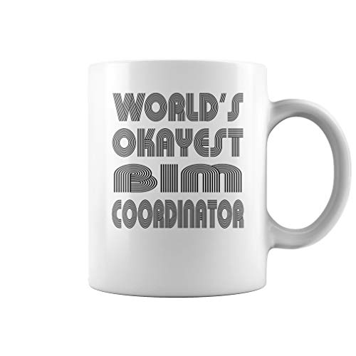Worlds Okayest Bim Coordinator Job Title Mug - Coffee Mug (White)