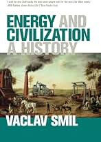 Energy and Civilization: A History