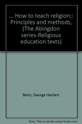 ... How to teach religion;: Principles and meth... B00085O8G4 Book Cover