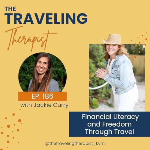 186. Financial Literacy and Freedom Through Travel with Jackie Curry Podcast Por arte de portada