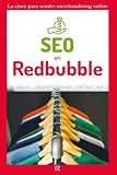 SEO en Redbubble: Ingresos pasivos fáciles vendiendo merchandising