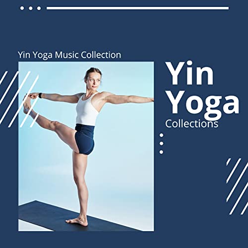 Play Yin Yoga Collections by Yin Yoga Music Collection on Amazon Music