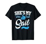 She's My Sail He's My Anchor Matching Couple Sailing Boating T-Shirt