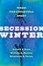 Secession Winter: When the Union Fell Apart (The Marcus Cunliffe Lecture Series)
