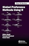 Stated Preference Methods Using R (Chapman & Hall/CRC The R Series)