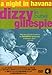 A Night in Havana - Dizzy Gillespie in Cuba