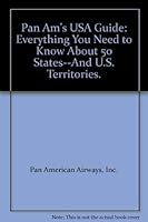 Pan Am's USA guide: Everything you need to know about 50 great states--and Guam, Puerto Rico, the Virgin Islands 0070484341 Book Cover