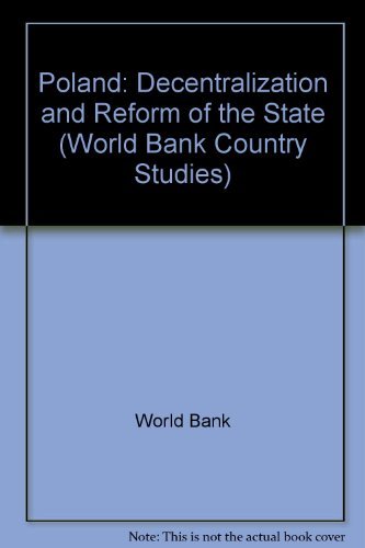 Buy Poland: Decentralization and Reform of the State (World Bank Country Study) — BookShops.in