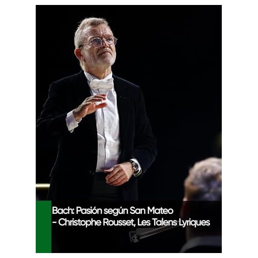 Bach: Pasión según San Mateo - Christophe Rousset, Les Talens Lyriques
