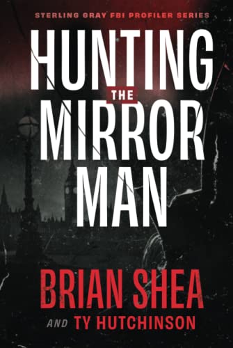 Hunting the Mirror Man (Sterling Gray FBI Profi... 1648752179 Book Cover