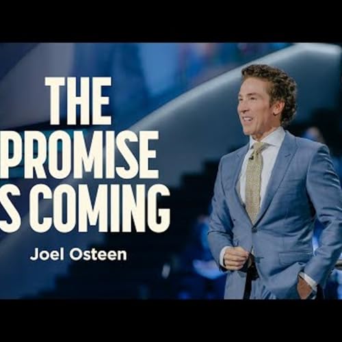 Joel Osteen - The Promise Is Coming Podcast Por arte de portada