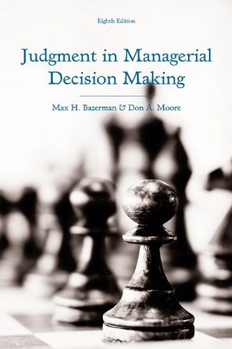 Judgment in Managerial Decision Making by Max H. Bazerman (2013-06-18)