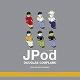 JPod - Douglas Coupland Marc Cashman Verlag: Random House Audio 