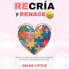 Recría y Renace (2 en 1) Audiolibro Por Valda Little arte de portada