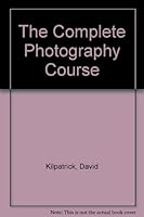 The Complete Photography Course 0600358542 Book Cover